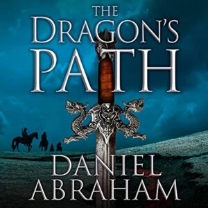 The Dragon's Path: The Dagger and the Coin, Book 1
