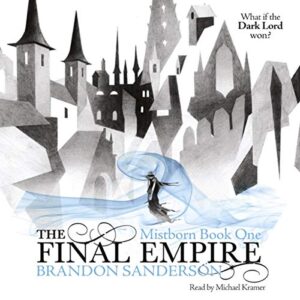 The Final Empire: Mistborn, Book 1